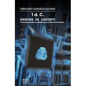 Portada del libro DESPUES DE CHATGPT 1 DC INTELIGENCIA ARTIFICIAL GENERATIVA EN LA EDUCACION SUPERIOR Autor GONZALEZ ALCAIDE, GREGORIO
