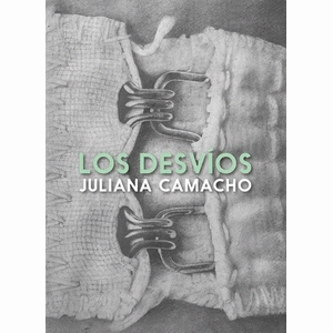 Portada del libro LOS DESVIOS Autor CAMACHO, JULIANA