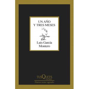 Portada del libro UN AÑO Y TRES MESES Autor GARCIA MONTERO, LUIS