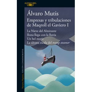 Portada del libro EMPRESAS Y TRIBULACIONES DE MAQROLL EL GAVIERO I Autor MUTIS, ALVARO