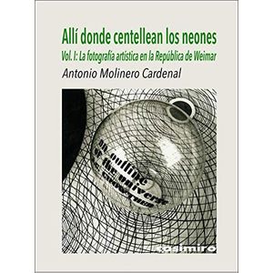 Portada del libro ALLI DONDE CENTELLEAN LOS NEONES Autor MOLINERO CARDENAL, ANTONIO