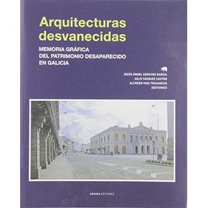 Portada del libro ARQUITECTURAS DESVANECIDAS Autor SANCHEZ GARCIA. JESUS ANGEL Y OTROS
