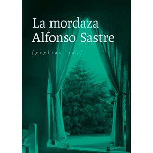 Portada del libro LA MORDAZA Autor SASTRE, ALFONSO