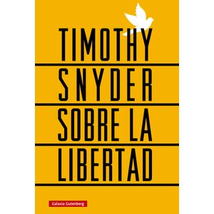 Portada del libro SOBRE LA LIBERTAD Autor SNYDER, TIMOTHY