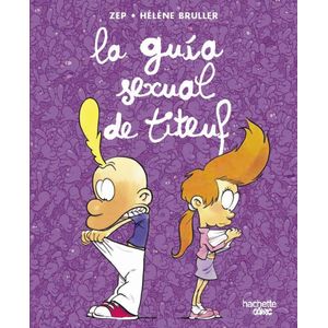 Portada del libro La guía sexual de Titeuf Autor VV.AA