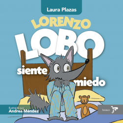portada_lorenzo-lobo-siente-miedo_laura-plazas-pretelt_202311161454.png