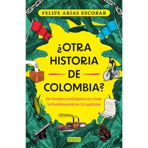 Portada del libro OTRA HISTORIA DE COLOMBIA Autor ARIAS ESCOBAR, FELIPE