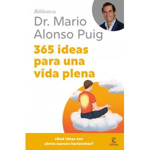 Portada del libro 365 IDEAS PARA UNA VIDA PLENA Autor PUIG, MARIO ALONSO
