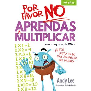 Portada del libro POR FAVOR NO PRENDAS A MULTIPLICAR Autor LEE, ANDY