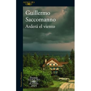 Portada del libro ARDERA EL VIENTO Autor SACCOMANNO, GUILLERMO