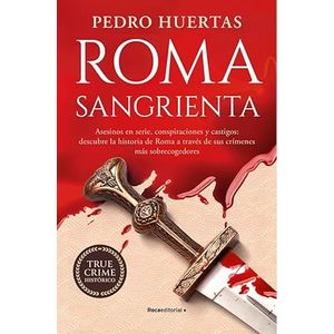 Portada del libro ROMA SANGRIENTA Autor HUERTAS, PEDRO