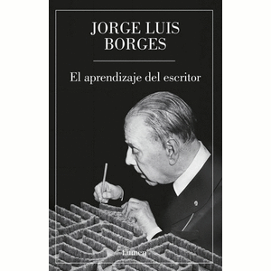 Portada del libro EL APRENDIZAJE DEL ESCRITOR Autor BORGES, JORGE LUIS