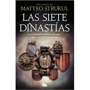 Portada del libro LAS SIETE DINASTIAS Autor STRUKUL, MATTEO