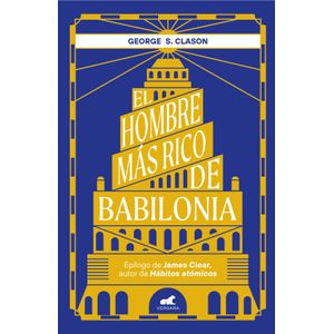 Portada del libro EL HOMBRE MAS RICO DE BABILONIA Autor CLASON, GEORGE S
