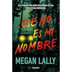 Portada del libro ESE NO ES MI NOMBRE Autor LALLY, MEGAN