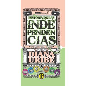 Portada del libro HISTORIA DE LAS INDEPENDENCIAS CON 6CD Autor URIBE, DIANA