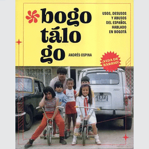 Portada del libro BOGOTALOGO Autor OSPINA, ANDRES