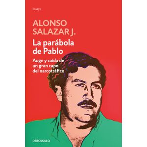 Portada del libro LA PARABOLA DE PABLO Autor SALAZAR J, ALONSO