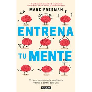 Portada del libro ESTRENA TU MENTE Autor FREEMAN, MARK