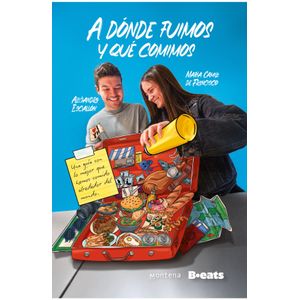 Portada del libro A DONDE FUIMOS Y QUE COMIMOS Autor ESCALON, ALEJANDRO Y FRANCISCO, MARIA CAMILA DE