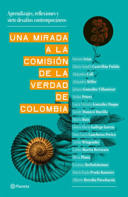 portada_una-mirada-a-la-comision-de-la-verdad-de-colombia_varios-autores_202503150007.jpg