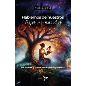 Portada del libro HABLEMOS DE NUESTROS HIJOS NO NACIDOS Autor DORIA, MAITE