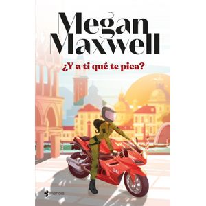 Portada del libro Y A TI QUE TE PICA Autor MAXWELL, MEGAN