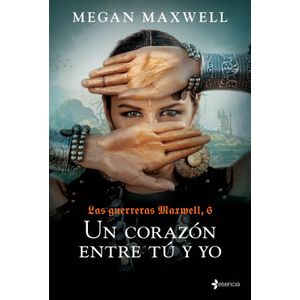 Portada del libro UN CORAZON ENTRE TU Y YO Autor MAXWELL, MEGAN