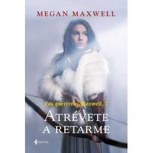 Portada del libro ATREVETE A RETARME Autor MAXWELL, MEGAN