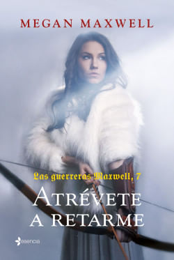 418906_portada_las-guerreras-maxwell-7-atrevete-a-retarme_megan-maxwell_202201211247.jpg