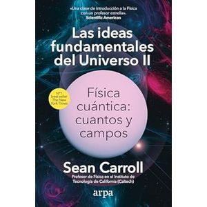 Portada del libro LAS IDEAS FUNDAMENTALES DEL UNIVERSO II Autor CARROLL, SEAN