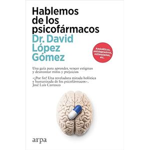Portada del libro HABLEMOS DE LOS PSICOFARMACOS Autor LOPEZ GOMEZ, DAVID DR