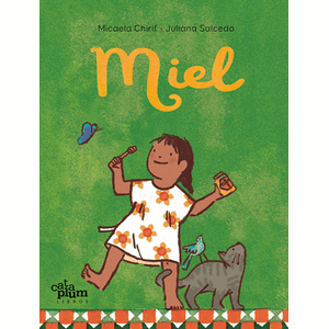 Portada del libro MIEL Autor CHIRIF, MICAELA Y SALCEDO, JULIANA