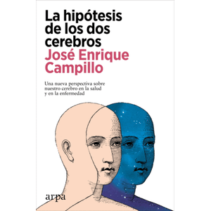 Portada del libro LA HIPOTESIS DE LOS DOS CEREBROS Autor CAMPILLO, JOSE ENRIQUE