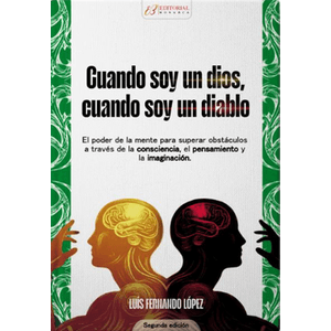 Portada del libro CUANDO SOY UN DIOS CUANDO SOY UN DIABLO Autor LOPEZ, LUIS FERNANDO