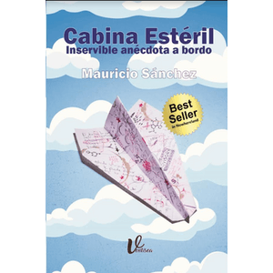 Portada del libro CABINA ESTERIL INSERVIBLE ANECDOTA A BORDO Autor SANCHEZ MAURICIO
