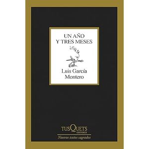 Portada del libro UN AÑO Y TRES MESES Autor GARCIA MONTERO, LUIS