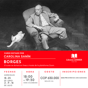 Portada del libro Borges - Curso dictado por Carolina Sanín Autor Carolina Sanin