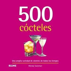 Portada del libro 500 COCTELES Autor SWEETSER, WENDY