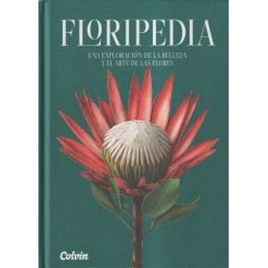 Portada del libro FLORIPEDIA UNA EXPLORACION DE LA BELLEZA Y EL ARTE DE LAS FLORES Autor COLVIN