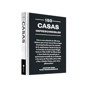 Portada del libro 150 CASAS IMPRESCINDIBLES Autor GIGOU, JACINTHE