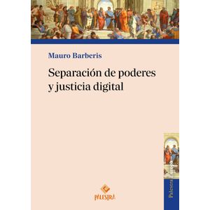 Portada del libro SEPARACION DE PODERES Y JUSTICIA DIGITAL Autor BARBERIS, MAURO