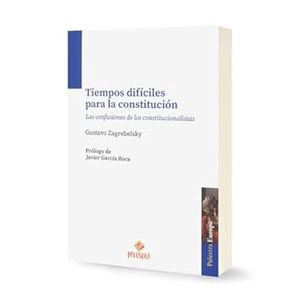 Portada del libro TIEMPOS DIFICILES PARA LA CONSTITUCION Autor ZAGREBELSKY, GUSTAVO