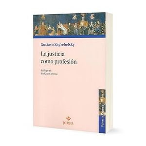 Portada del libro LA JUSTICIA COMO PROFESION Autor ZAGREBELSKY, GUSTAVO
