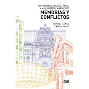 Portada del libro PATRIMONIO ARQUITECTONICO Y MONUMENTAL AMERICANO MEMORIAS Y CONFLICTOS Autor MARINEZ NESPRAL, FERNANDO COORDINADOR