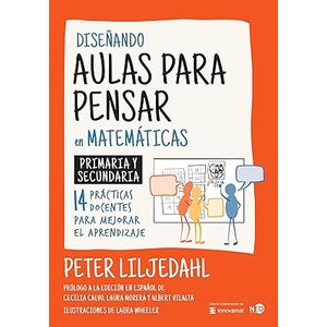 Portada del libro DISEÑANDO AULAS PARA PENSAR EN MATEMATICAS Autor LILJEDAHL, PETER
