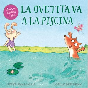 Portada del libro LA OVEJITA VA A LA PISCINA Autor SMALLMAN, STEVE Y DREIDEMY, JOELLE