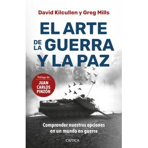 Portada del libro EL ARTE DE LA GUERRA Y LA PAZ Autor KILCULLEN, DAVID Y MILLS, GREG