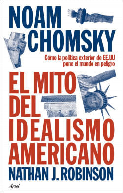 419051_portada_el-mito-del-idealismo-americano_noam-chomsky_202502281539.jpg