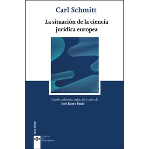 Portada del libro LA SITUACION DE LA CIENCIA JURIDICA EUROPEA Autor SCHMITT, CARL Y ESTEVE PARDO, JOSE